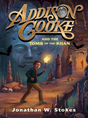 cover image of Addison Cooke and the Tomb of the Khan